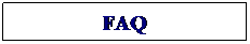 Text Box: FAQ
