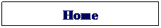 Text Box: Home
